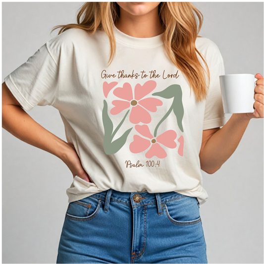 Give Thanks to the Lord – Psalm 100:4 Floral Christian T-Shirt - Aboundinfaith