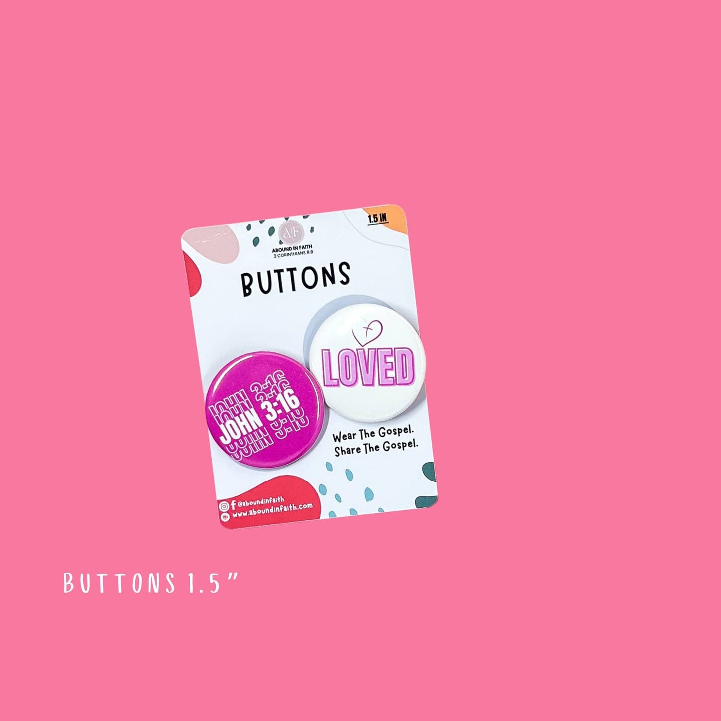Set of two round John 3:16 Buttons in white and pink with John 3:16 Bible verse, perfect faith-based accessories for girls and youth.