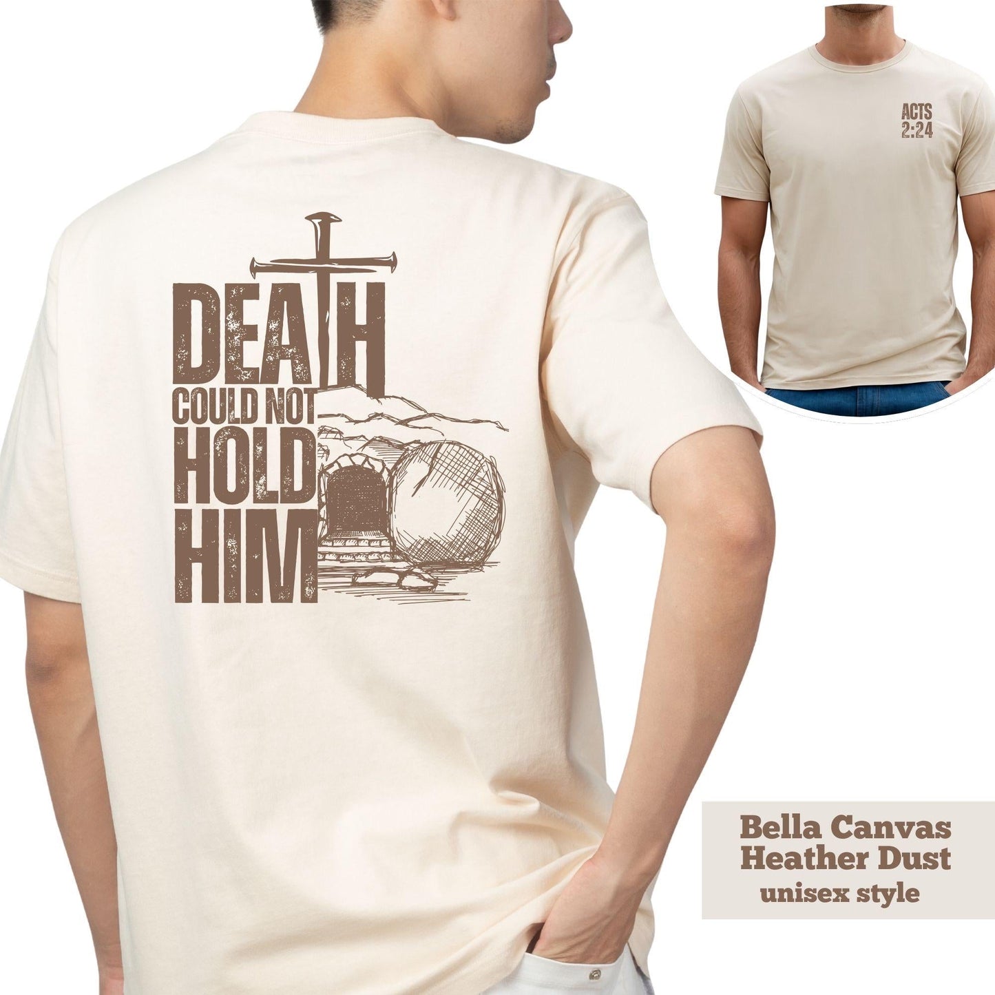 Christian Easter Shirt in Ivory comfort Colors with cross and tomb graphic that says 'Death Could Not Hold Him' on the back and in front says Acts 2:24