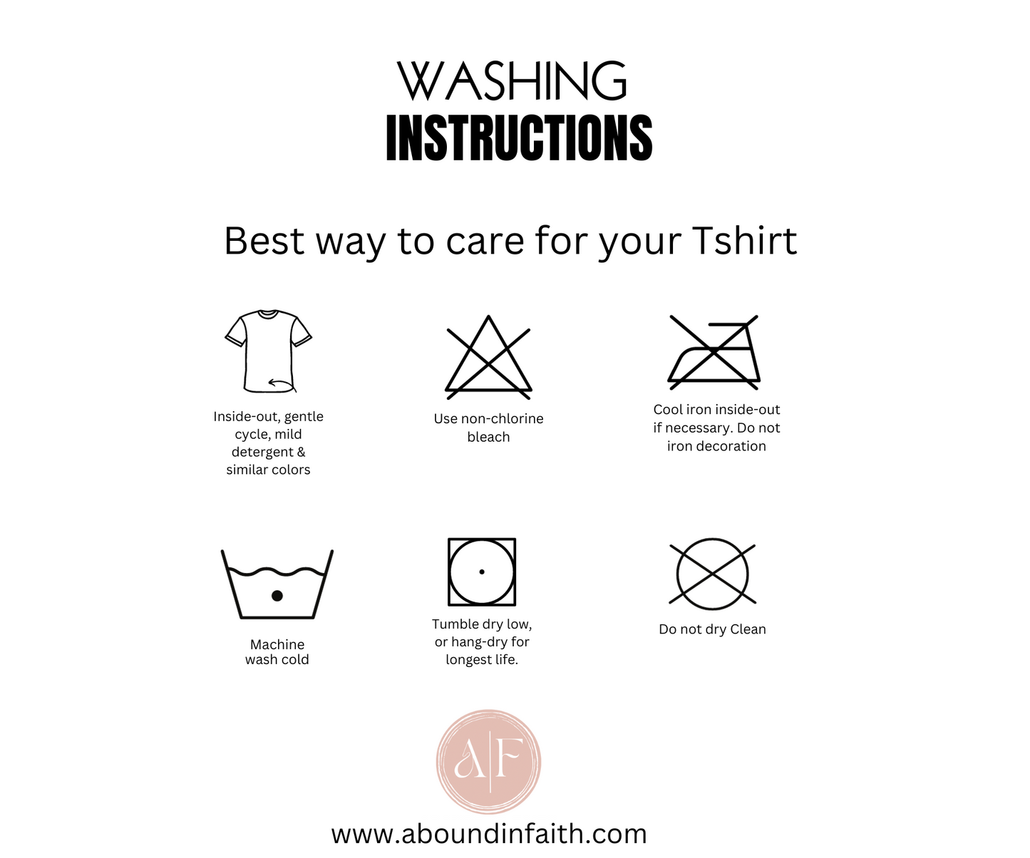 Washing instructions for Abound in Faith t-shirts. Includes symbols and care tips such as machine wash cold, tumble dry low, and ironing guidance.