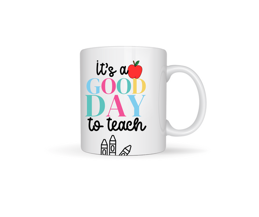 It’s a Good Day to Teach Mug – Colorful Teacher Coffee Cup - Aboundinfaith