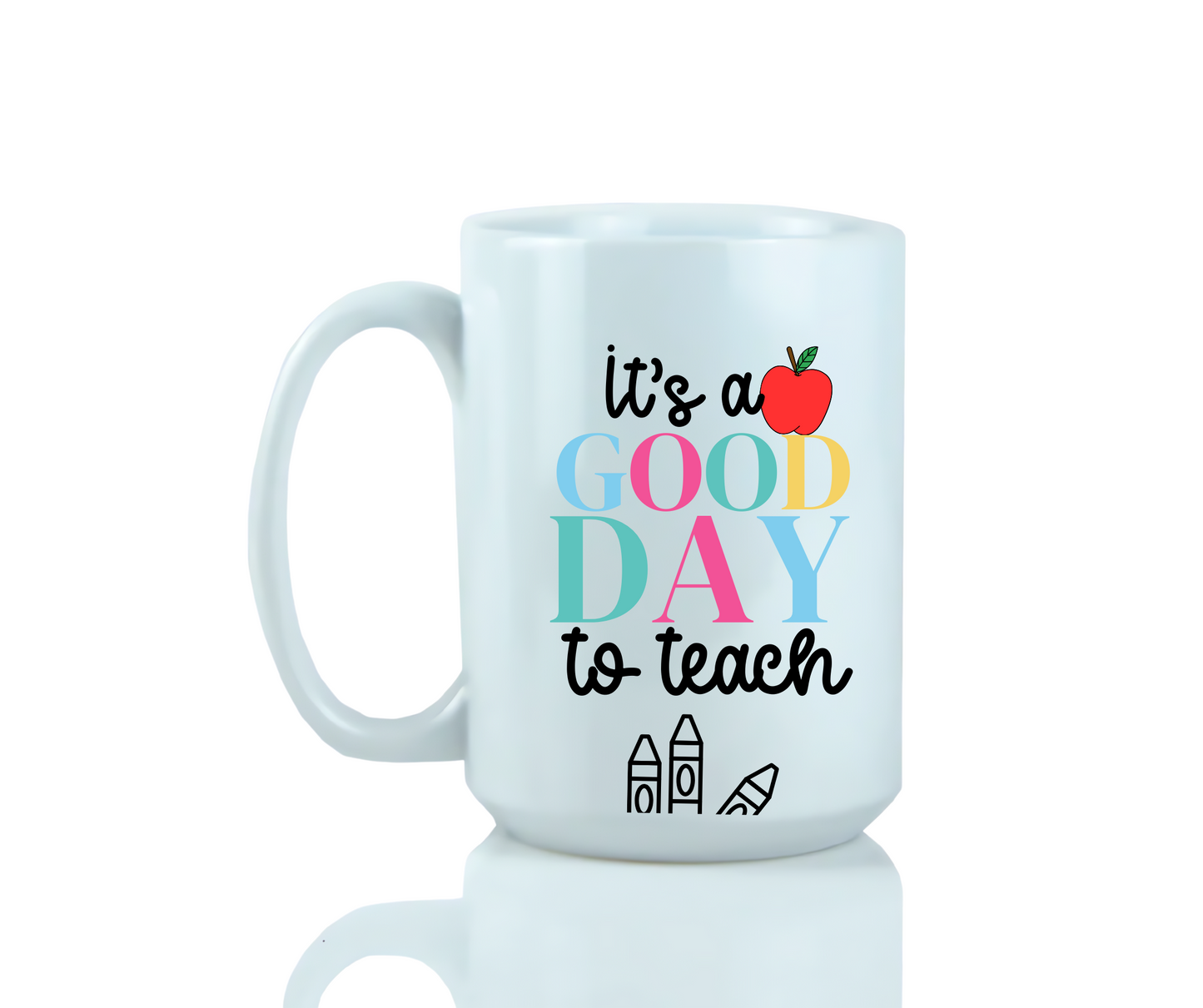 It’s a Good Day to Teach Mug – Colorful Teacher Coffee Cup