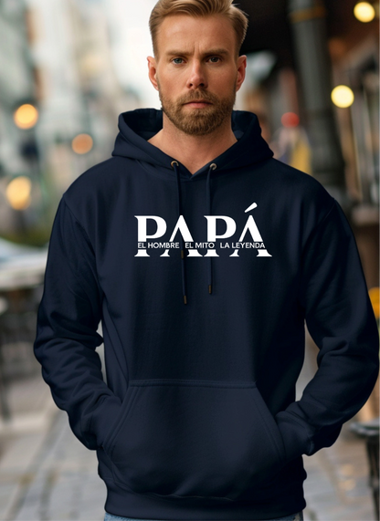 Papá El Hombre, El Mito, La Leyenda Hoodie