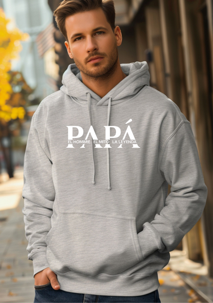 Papá El Hombre, El Mito, La Leyenda Hoodie