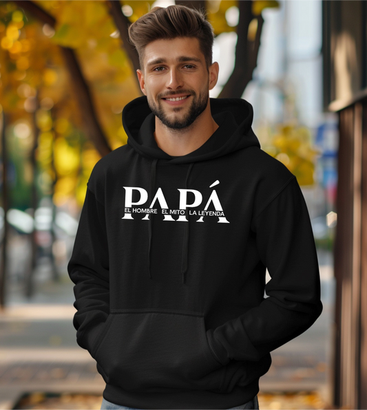 Papá El Hombre, El Mito, La Leyenda Hoodie