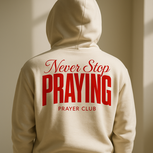 Never Stop Praying Prayer Club hoodie back red ink Ecru - Abound in Faith