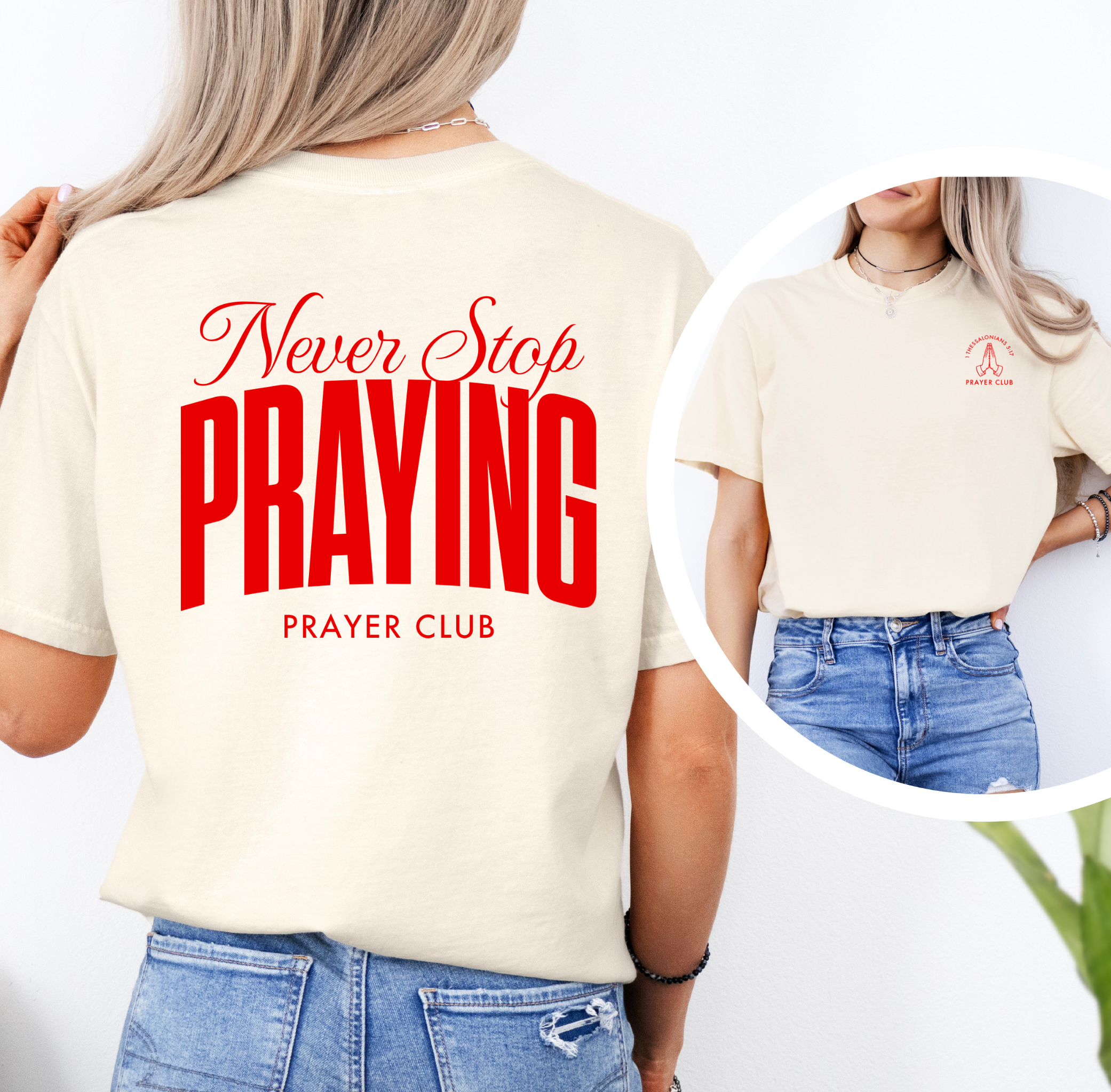 Woman wearing Never Stop Praying Christian shirt in Ecru on Red
Prayer Club graphic