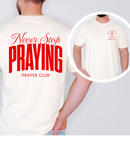 ever Stop Praying Christian tee back view, bold red typographic design
on Ecru