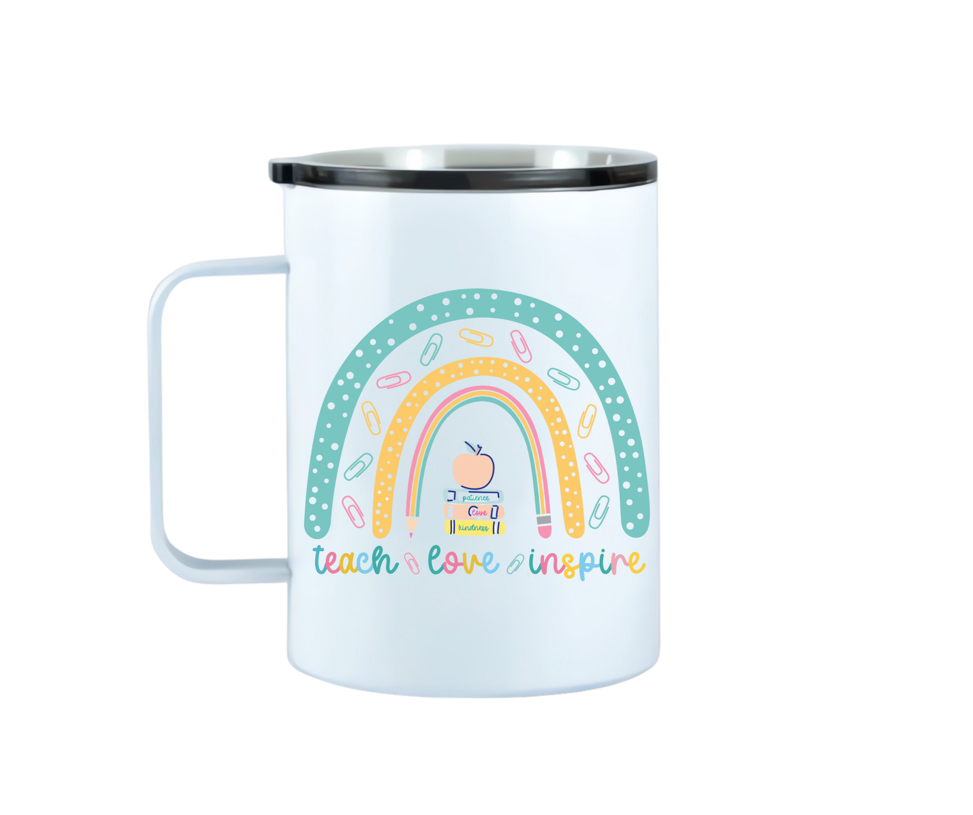 10oz stainless steel White cup with a rainbow design and text 'Teach Love Inspire' on a white background