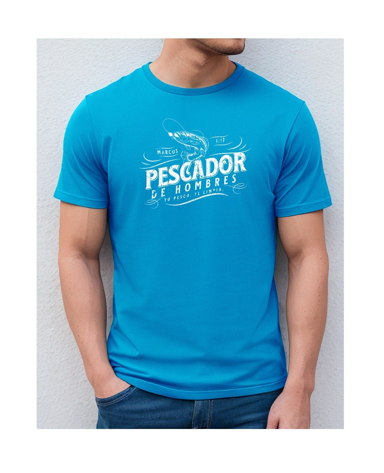 Man wearing Neon Blue Christian t-shirt with ‘Pescador de Hombres’ design in Spanish, inspired by Mark 1:17 with a fishing hook graphic.