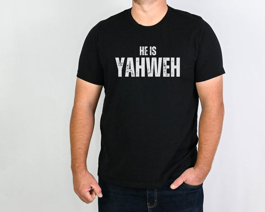 Men wearing  He Is Yahweh Shirt – Christian Unisex Tee in black with bold white text