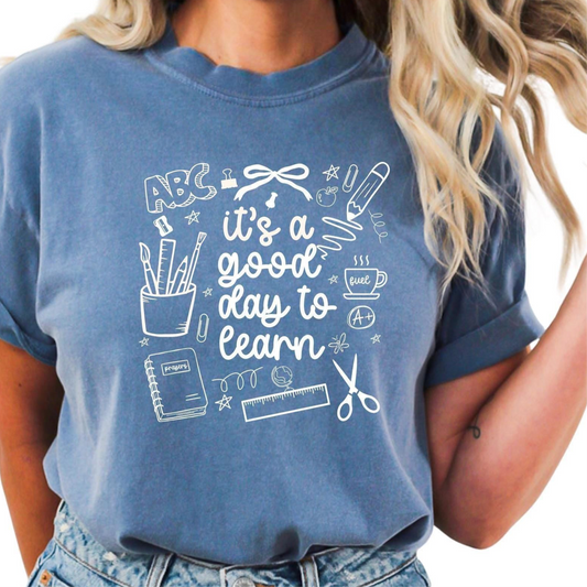 It's a Good Day to Learn Shirt | Cute Teacher T-Shirt - Aboundinfaith