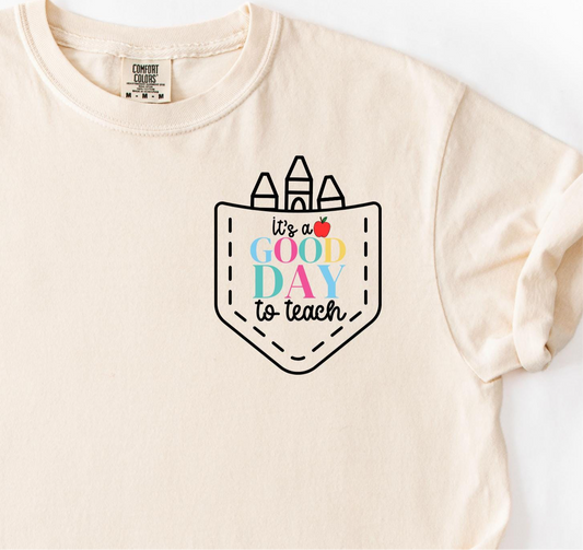 It's a Good Day to Teach Teacher T-Shirt – Left Chest Pocket, Embroidery Print  or Full Front. - Aboundinfaith